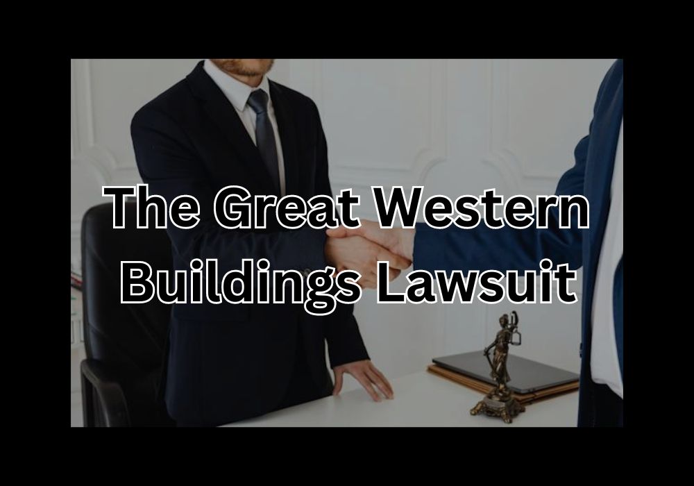 The Great Western Buildings Lawsuit