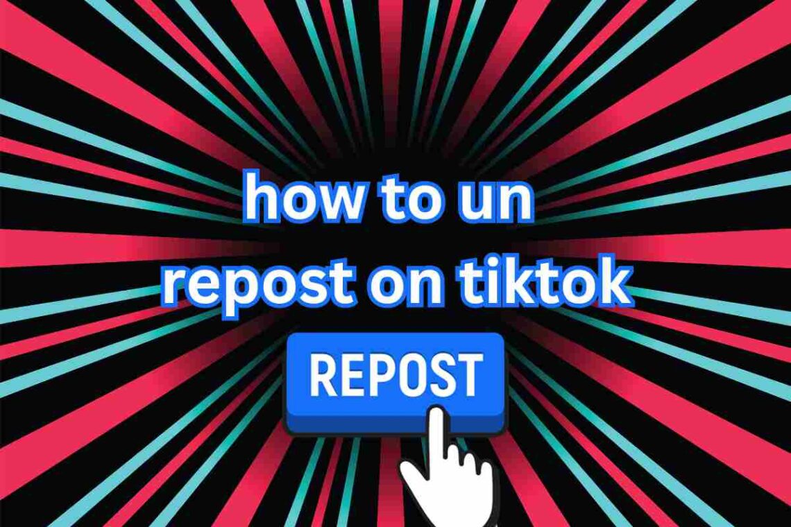 how to un repost on tiktok