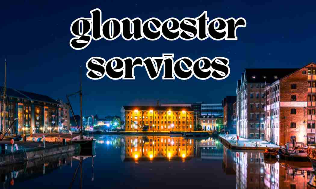 gloucester services