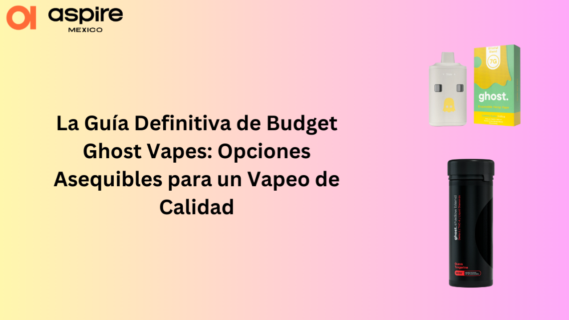 budget ghost vapes,