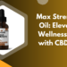 Max Strength CBD Oil