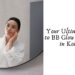 Your Ultimate Guide to BB Glow Treatment in Kolkata