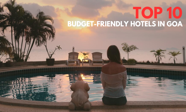 Top 10 Budget-Friendly Hotels in Goa